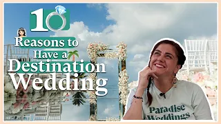 10 Reasons Why Destination Weddings are the Best!