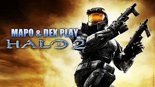 Mapo & Dex Play Halo 2! Dex's First Playthrough | Co-op Campaign Marathon [Part 2]