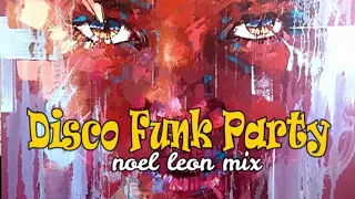 Classic 70's & 80's Disco Funk Party Mix #97 - Dj Noel Leon