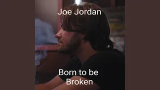 Born to be Broken