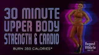 30 Minute Upper Body Strength and Cardio Workout! 🔥Burn 350 Calories!* 🔥Sydney Cummings