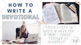 How to Write a Devotional! 6 steps & some tips to prepare a devo!