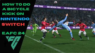 How to do a Bicycle Kick in EA FC 24 | Nintendo Switch