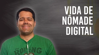 Como é a vida de um nômade digital