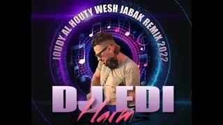 Joudy Al Houty Wesh Jabak DJ EDI HARM REMIX 2022 - 2023 100bpm جودي الحوتي وش جابك ريمكس