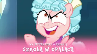 My Little Pony - Sezon 8 Odcinek 25; 26 - Szkoła w opałach