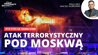 "To wygląda na robotę rosyjskich służb". Atak terrorystyczny pod Moskwą | ppłk rez. Maciej Korowaj