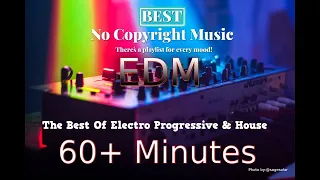 BEST Festival Mix 2017 The Best Of Electro Progressive & House 60+minutes EDM