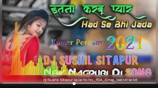 Etna Karabu Pyar Had Se Bhi Jada Re Singer Kumar Pritam New Nagpuri DJ song DJ SUSHIL SITAPUR