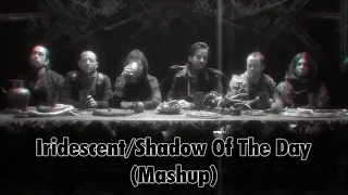 Linkin Park - Iridescent/Shadow Of The Day (Mashup)