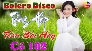 Nhạc Sống Disco Bolero Remix Thôn Quê Chất lượng Cao - LK Nhạc Sống Thôn Quê Trữ Tình Bolero Remix