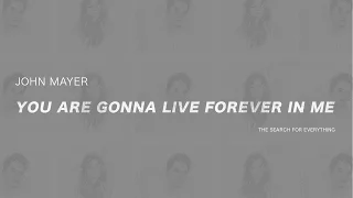 John Mayer - You Are Gonna Live Forever In Me (Subtitulada en Español)