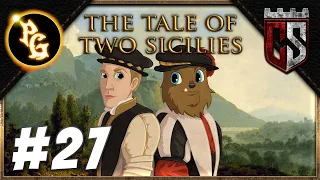 The Tale of Two Sicilies - EU4 Succession Campaign (Part 27)