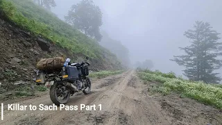 Killar to Sach Pass Part one