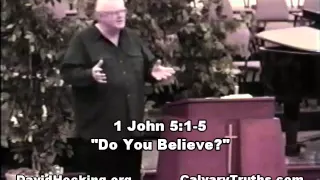 62 1 John 05:1-5 - "Do You Believe?" - David Hocking - Bible Studies