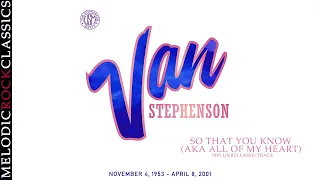 Van Stephenson - So That You Know (AKA All Of My Heart)(1991 Unreleased)