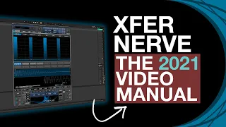 Xfer Nerve Tutorial - Everything you need to know in 2021