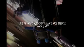 Taylor Swift - This is why we can’t have nice things (sped up)