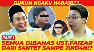 DUKUN NGAKU H4BA1B!? SEMUA DIBAHAS UST.FAIZAR DARI SANTET SAMPE J1ND4AN!? | NGINFUS BARENG