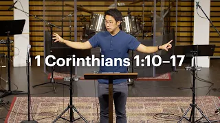 Christ City Church | 1 Corinthians 1:10–17 | Sam Beh