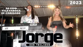 JORGE DOS TECLADOS AO VIVO VILA TABOCA CLUBE DO ZÉ CARIDADE CASTELO DO IDOSO