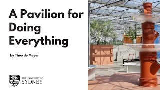A Pavilion for Doing Everything by Theo de Meyer