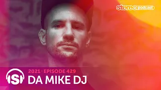 DA MIKE | Stereo Productions Podcast 429