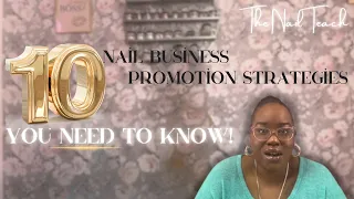 Top 10 Nail Business Promotion Strategies You Need To Know! | Gain MORE Clientele | The Nail Teach