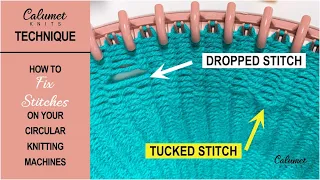 How to Fix Tucked and Dropped Stitches on your Circular Knitting Machines