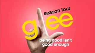 Being Good Isn't Good Enough - Glee [HD Full Studio]