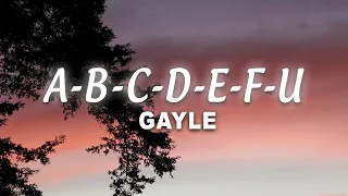 GAYLE - ABCDEFU (Lyrics)