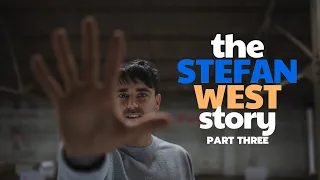 The Stefan West Story - Part 3/3