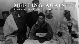 Meeting Again: Remembering The Millfield Mine Disaster - 16mm