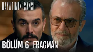 Hayatımın Şansı 6. Bölüm Fragmanı