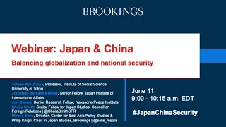 Webinar: Japan & China – Balancing globalization and national security