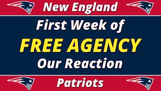 Reacting to the Patriots 1st Week of Free Agency