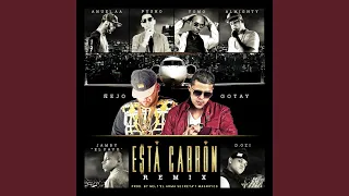 Esta Cabron (Remix) (feat. Anuel Aa, Yomo, Pusho, Almighty, D.Ozi & Jamby "El Favo")