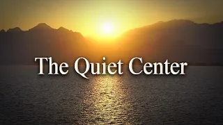 The Quiet Center