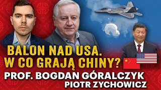 Tajna misja balona. Wojna USA-Chiny coraz bliżej? - prof. Bogdan Góralczyk i Piotr Zychowicz