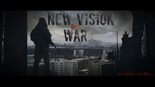 S.T.A.L.K.E.R - New Vision of War (версия 4)