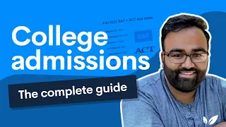 The complete guide to college admissions