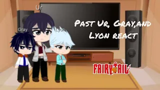 Past Ur, Gray, and Lyon react to the future // 1/? // • Lazy Angel •