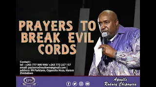 PRAYERS TO BREAK SATANIC CORDS- APOSTLE RODNEY CHIPOYERA