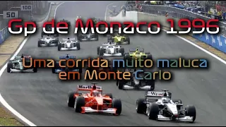 Gp de Monaco 1996 - Uma corrida muito maluca em Monte Carlo