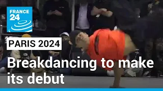 Paris 2024 Olympics: Breakdancing to make its debut at next year's games • FRANCE 24 English