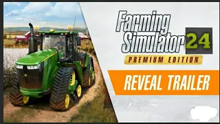 Farming Simulator 24 _ Launch Official Trailer