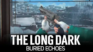 Револьвер надзирателя 🦆 The Long Dark Part 4: BURIED ECHOES [2023 PC]