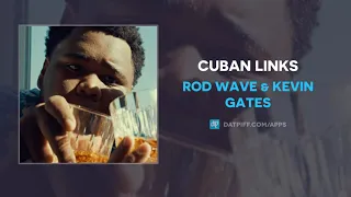 Rod Wave & Kevin Gates - Cuban Links (AUDIO)