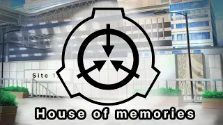 SCP // house of memories (Gacha club)