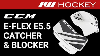 CCM Extreme Flex E5.5 Catcher & Blocker Insight